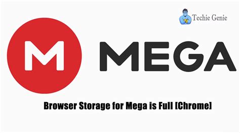 Your in Browser Storage for Mega is Full [Chrome]: 7 .
